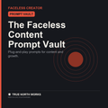 The Faceless Creator Prompt Vault