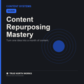 Content Repurposing Mastery