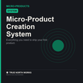 Micro-Product Creation System