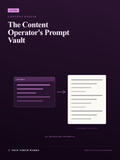 The Content Operator's Prompt Vault