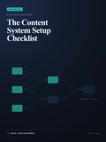 The Content System Setup Checklist