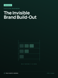 The Invisible Brand Build-Out