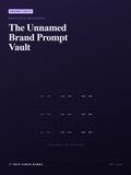 The Unnamed Brand Prompt Vault